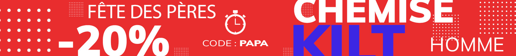 fête des pères , cadeau pour lui, cadeau papa , code promo, offre promo, chemise pas cher, kilt pas cher, marque francaise, reduction vetement homme, mode homme